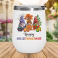 Halloween Thanksgiving Christmas Happy Hallothanksmas Gnomes V11 Wine Tumbler