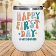Happy First Day Lets Do This Back To School Teacher Groovy Wine Tumbler
