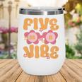 Kids Five Is A Vibe Groovy 5Th Birthday Theme Fifth Bday Flower Wine Tumbler