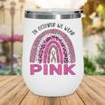 October We Wear Pink Rainbow Breast Cancer Awareness Leopard Wine Tumbler