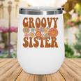 Retro Groovy Sister Matching Family 1St Birthday Party Wine Tumbler