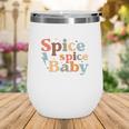 Spice Spice Baby Fall Retro Thanksgiving Quotes Autumn Season Wine Tumbler