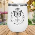 You May Say Im A Dreamer But Im Not The Only One Butterfly Wine Tumbler