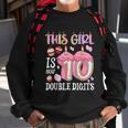 10Th Birthday This Girl Is Now 10 Years Old Double Digits Sweatshirt Gifts for Old Men