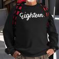 18Th Birthday For Girl Eighn Party N Women Age 18 Year Sweatshirt Gifts for Old Men