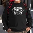 Sarcastic Funny Quote Feeling Kinda Idgafish Today White Men Women Sweatshirt Graphic Print Unisex