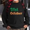 31St October Funny Halloween Quote Sweatshirt Gifts for Old Men