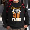 40Th Birthday Cheers & Beers To 40 Years Sweatshirt Gifts for Old Men