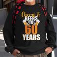 60Th Birthday Cheers & Beers To 60 Years Tshirt Sweatshirt Gifts for Old Men