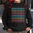 Abortion Is Healthcare Colorful Retro Sweatshirt Gifts for Old Men