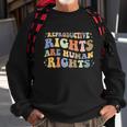 Aesthetic Reproductive Rights Are Human Rights Feminist V3 Sweatshirt Gifts for Old Men