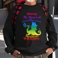 Always Be Yourself Unless You Can Be A Dragon Sweatshirt Gifts for Old Men