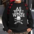 As You Wish Sweatshirt Gifts for Old Men