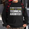Awesome Technical Architect Gift Graphic Design Printed Casual Daily Basic Sweatshirt Gifts for Old Men