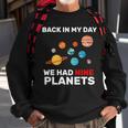 Back In My Day We Had Nine Planets Tshirt Sweatshirt Gifts for Old Men