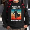 Best Boyfriend Ever Worlds Greatest Boyfriend Sweatshirt Gifts for Old Men