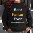 Best Farter Ever Oops I Meant Father Fathers Day Sweatshirt Gifts for Old Men