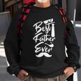 Best Father Ever Fathers Day Gift For Dad Daddy Funny Quote Graphic Design Printed Casual Daily Basic Sweatshirt Gifts for Old Men