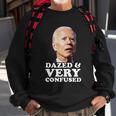 Biden Dazed And Very Confused Funny Joe Biden Sweatshirt Gifts for Old Men