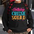 Birthday Cruise Squad Cruising Boat Party Travel Vacation Men Women Sweatshirt Graphic Print Unisex Gifts for Old Men