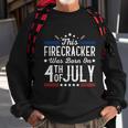 Birthday Patriotic This Firecracker Was Born On 4Th Of July Gift Sweatshirt Gifts for Old Men