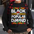 Black By Popular Demand Black Lives Matter History Tshirt Sweatshirt Gifts for Old Men