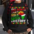 Black History Month One Month Cant Hold Our History Sweatshirt Gifts for Old Men