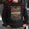 Black Wall Street Never Forget Greenwood Tulsa Oklahoma V2 Sweatshirt Gifts for Old Men