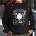 Candy Countdown Days Till Halloween Funny Halloween Quote V3 Sweatshirt Gifts for Old Men