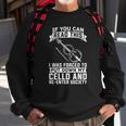 Cello Musician &8211 Orchestra Classical Music Cellist Sweatshirt Gifts for Old Men