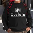 Covfefe The Best Part Of Wakin Up Parody Tshirt Sweatshirt Gifts for Old Men