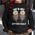 Cute Hes My Otter Half Matching Couples Shirts Graphic Design Printed Casual Daily Basic Sweatshirt Gifts for Old Men