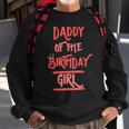 Daddy Of The Birthday Girl Father Dad Daughters Bday Party Sweatshirt Gifts for Old Men