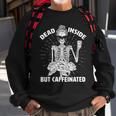 Dead Inside But Caffeinated Tshirt Sweatshirt Gifts for Old Men
