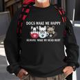 Dogs Make Me Happy Humans Make My Head Hurt V2 Sweatshirt Gifts for Old Men