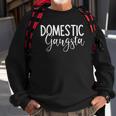 Domestic Gangsta Funny Mom Homemaker Gangster Mothers Day Sweatshirt Gifts for Old Men