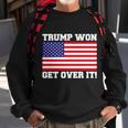 Donald Trump Won Get Over It Usa Flag 45Th President Tshirt Sweatshirt Gifts for Old Men