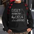 Easily Distracted Cats And Books Funny Gift For Cat Lovers Gift Sweatshirt Gifts for Old Men