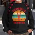 Everybody In The Hot Tub Funny Crawfish Sweatshirt Gifts for Old Men