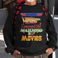 Everything I Need To Know - 80S Movies Sweatshirt Gifts for Old Men