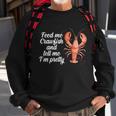 Feed Me Crawfish And Tell Me Im Pretty V2 Sweatshirt Gifts for Old Men