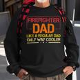 Firefighter Funny Firefighter Dad Like A Regular Dad Fireman Fathers Day Sweatshirt Gifts for Old Men