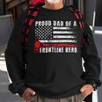Firefighter Proud Dad Of A Hero Firefighter Father Fire Dad Sweatshirt Gifts for Old Men