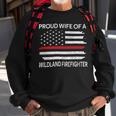 Firefighter Proud Wife Of A Wildland Firefighter Wife Firefighting Sweatshirt Gifts for Old Men