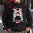 Firefighter Proud Wildland Firefighter MomSweatshirt Gifts for Old Men