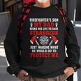 Firefighters Son My Dad Risks His Life To Save Stransgers Sweatshirt Gifts for Old Men