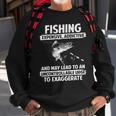 Fishing - Expensive Addictive Sweatshirt Gifts for Old Men