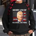 Funny Biden Confused Merry Happy 4Th Of You KnowThe Thing Sweatshirt Gifts for Old Men
