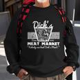 Funny Dicks Meat Market Gift Funny Adult Humor Pun Gift Tshirt Sweatshirt Gifts for Old Men