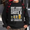Funny Dont Worry Ive Had Both My Shots And Booster Funny Vaccine Gift Tshirt Sweatshirt Gifts for Old Men